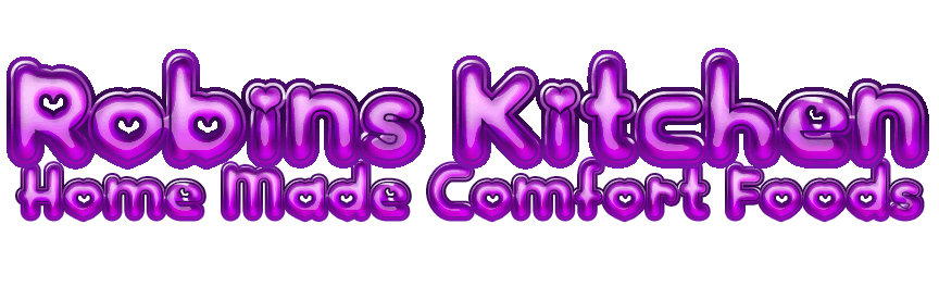 Robin's Kitchen — Home Made Comfort Foods